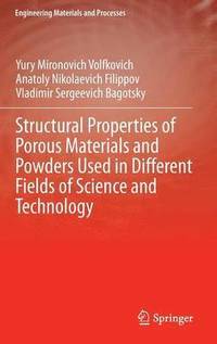 bokomslag Structural Properties of Porous Materials and Powders Used in Different Fields of Science and Technology