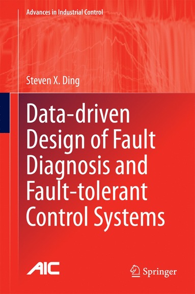 bokomslag Data-driven Design of Fault Diagnosis and Fault-tolerant Control Systems