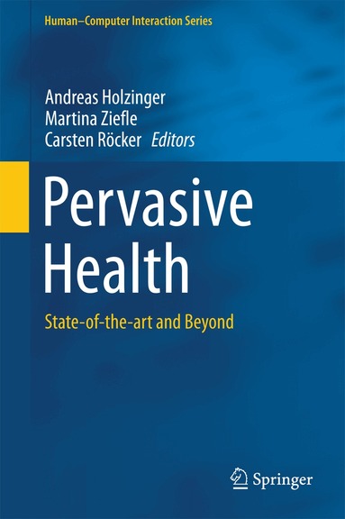 Andreas Holzinger, Martina Ziefle, Carsten Röcker - Pervasive Health, Inbunden