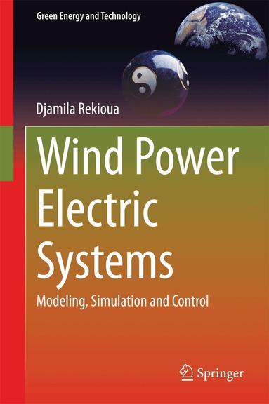 Djamila Rekioua - Wind Power Electric Systems, Inbunden