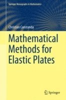Mathematical Methods for Elastic Plates 1