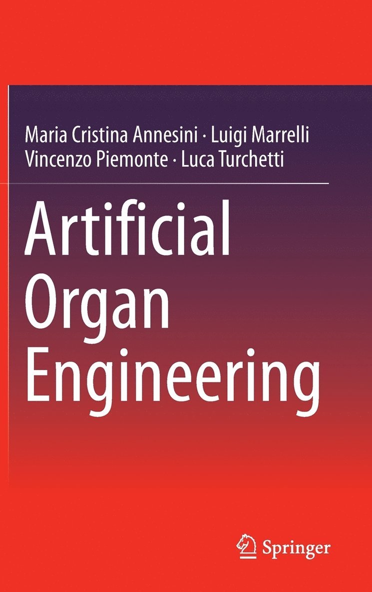 Maria Cristina Annesini, Luigi Marrelli, Vincenzo Piemonte, Luca Turchetti - Artificial Organ Engineering, Inbunden