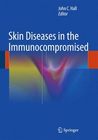 bokomslag Skin Diseases in the Immunocompromised