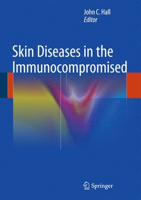 Skin Diseases in the Immunocompromised 1