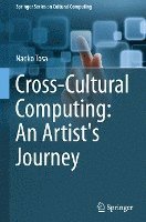 bokomslag Cross-Cultural Computing: An Artist's Journey