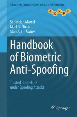 Sebastien Marcel, Mark S. Nixon - Handbook of Biometric Anti-Spoofing: Trusted Biometrics Under Spoofing Attacks, Inbunden