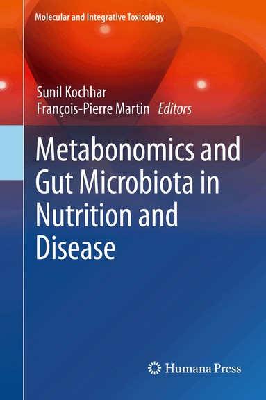 Sunil Kochhar, François-Pierre Martin - Metabonomics and Gut Microbiota in Nutrition and Disease, Inbunden