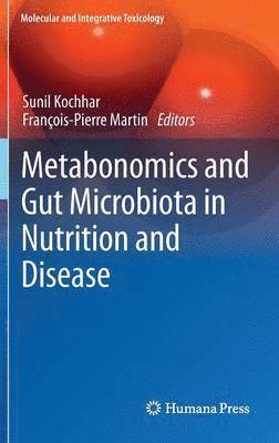 Metabonomics and Gut Microbiota in Nutrition and Disease 1
