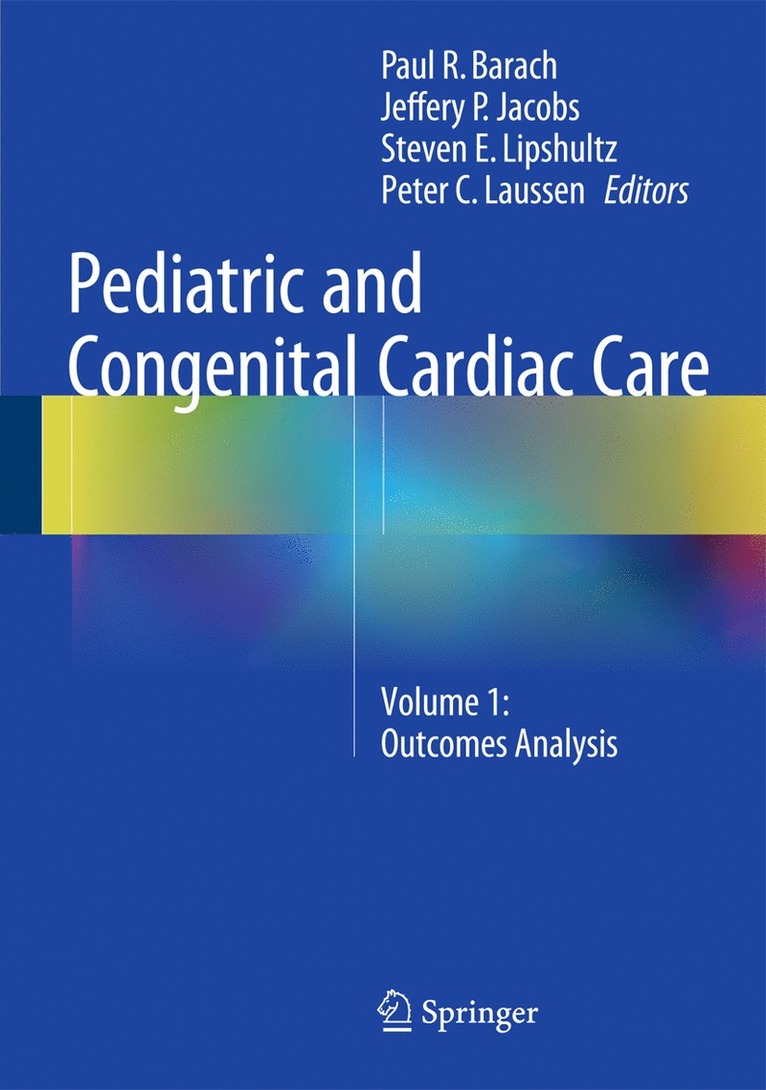 Paul R. Barach, Jeffery P. Jacobs, Steven E. Lipshultz, Peter C. Laussen, Paul Barach, Jeffery Jacobs - Pediatric and Congenital Cardiac Care, Inbunden