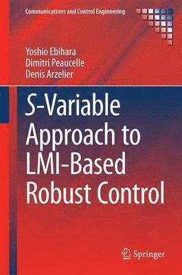 S-Variable Approach to LMI-Based Robust Control 1