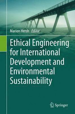 Ethical Engineering for International Development and Environmental Sustainability 1