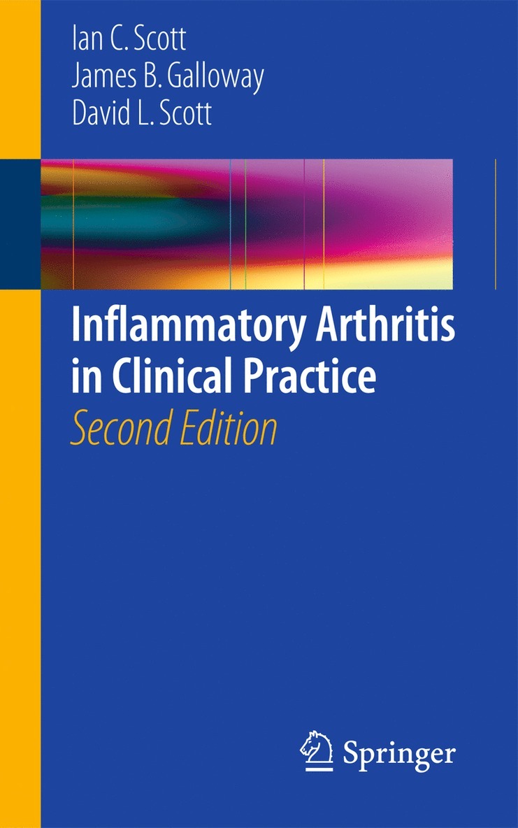 Ian C. Scott, James B. Galloway, David L. Scott - Inflammatory Arthritis in Clinical Practice, Häftad
