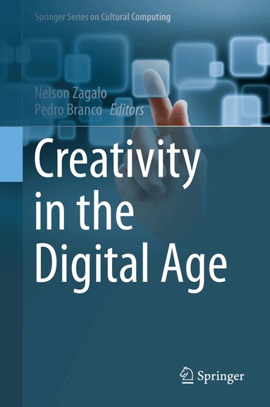 Nelson Zagalo, Pedro Branco - Creativity in the Digital Age, Inbunden