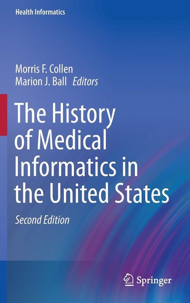 bokomslag The History of Medical Informatics in the United States