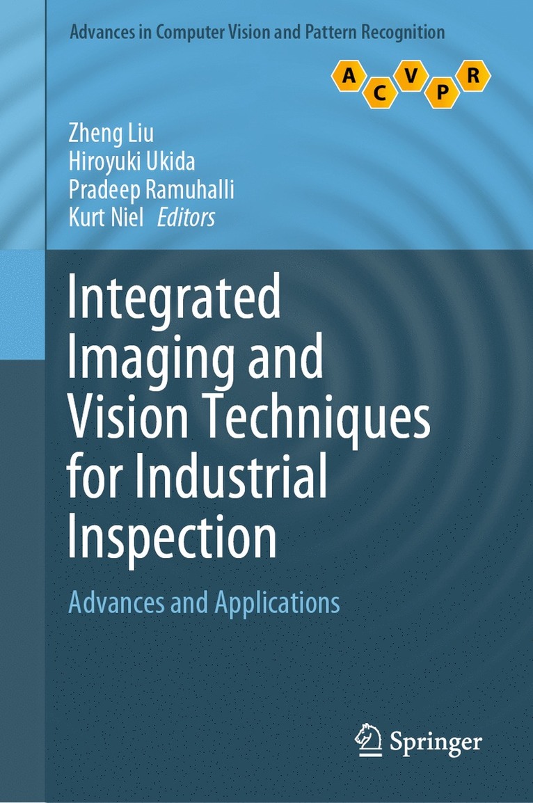 Integrated Imaging and Vision Techniques for Industrial Inspection 1