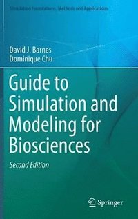 bokomslag Guide to Simulation and Modeling for Biosciences