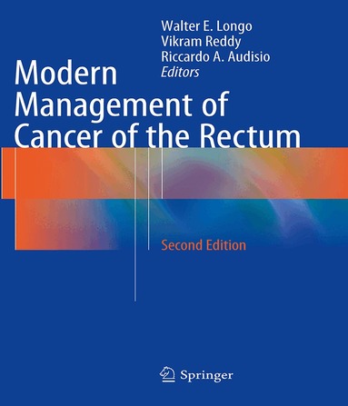 Walter E. Longo, Vikram Reddy, Riccardo A. Audisio - Modern Management of Cancer of the Rectum, Häftad