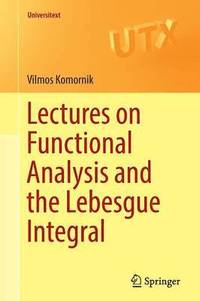 bokomslag Lectures on Functional Analysis and the Lebesgue Integral