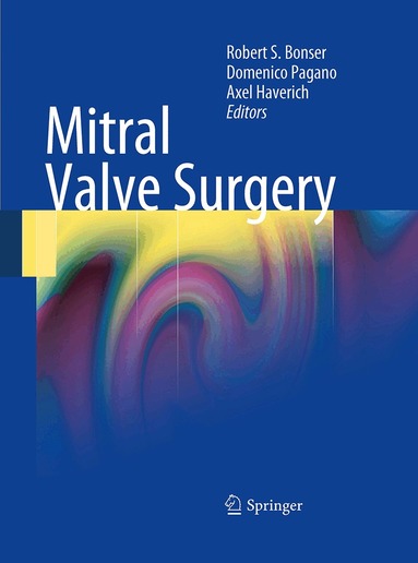 Robert S. Bonser, Domenico Pagano, Axel Haverich - Mitral Valve Surgery, Häftad