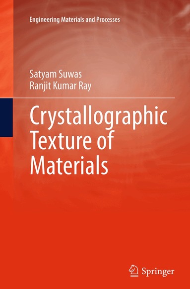 Satyam Suwas, Ranjit Kumar Ray - Crystallographic Texture of Materials, Häftad