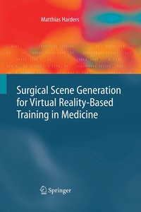 bokomslag Surgical Scene Generation for Virtual Reality-Based Training in Medicine