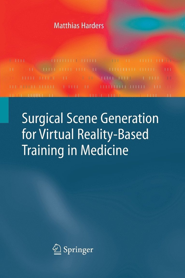 Surgical Scene Generation for Virtual Reality-Based Training in Medicine 1