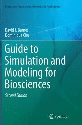 bokomslag Guide to Simulation and Modeling for Biosciences