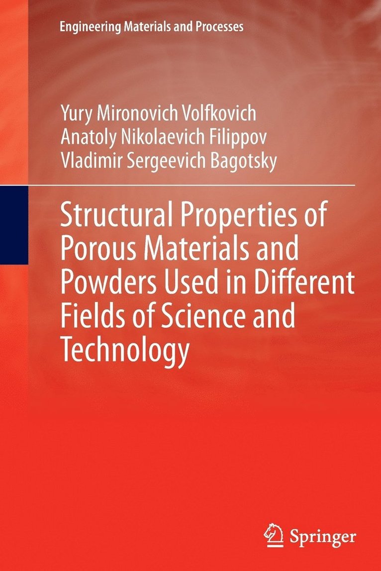 Structural Properties of Porous Materials and Powders Used in Different Fields of Science and Technology 1