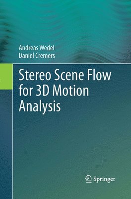 bokomslag Stereo Scene Flow for 3D Motion Analysis