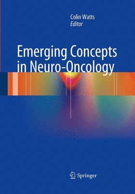 Emerging Concepts in Neuro-Oncology 1