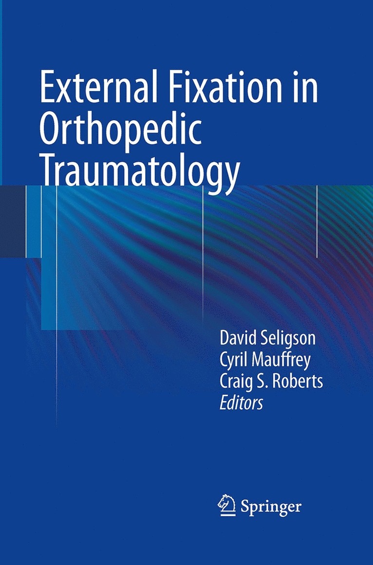 External Fixation in Orthopedic Traumatology