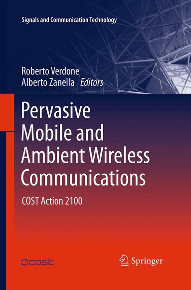 Roberto Verdone, Alberto Zanella - Pervasive Mobile and Ambient Wireless Communications, Häftad