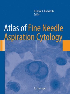 bokomslag Atlas of Fine Needle Aspiration Cytology