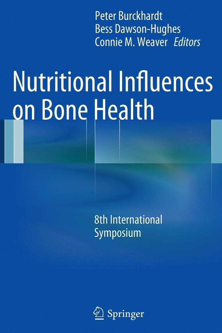 Peter Burckhardt, Bess Dawson-Hughes, Connie M. Weaver - Nutritional Influences on Bone Health, Häftad