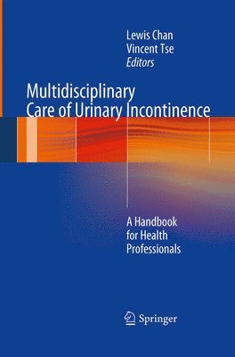 Multidisciplinary Care of Urinary Incontinence 1