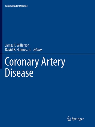 James T. Willerson, David R. Holmes, Jr. - Coronary Artery Disease, Häftad