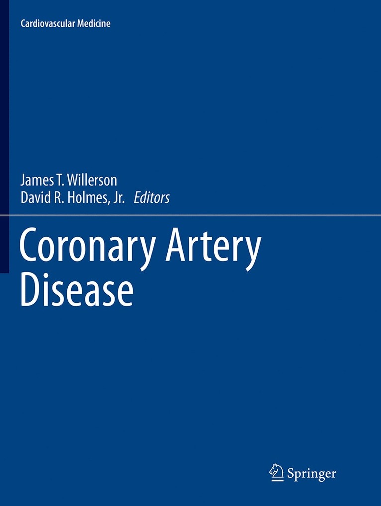 James T. Willerson, David R. Holmes, Jr., David R. Holmes Jr, Jr. Holmes - Coronary Artery Disease, Häftad