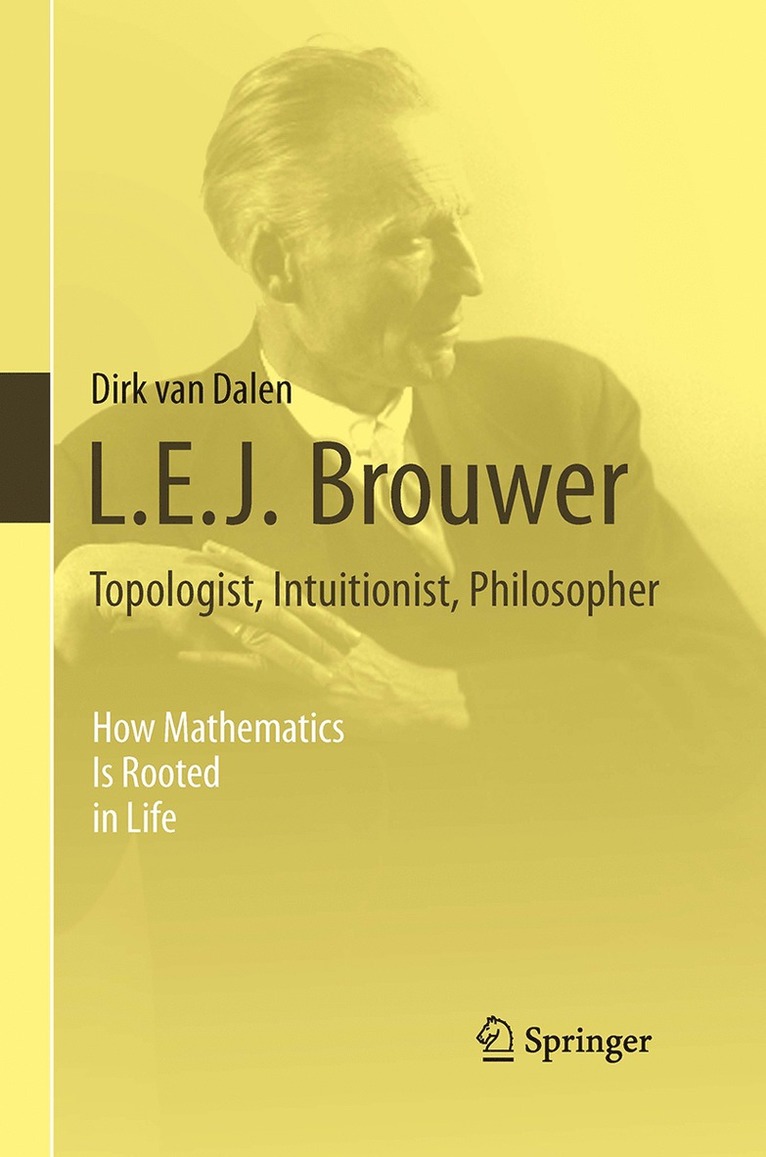 Dirk van Dalen, Dirk Van Dalen, Dirk Van Dalen - L.E.J. Brouwer – Topologist, Intuitionist, Philosopher, Häftad
