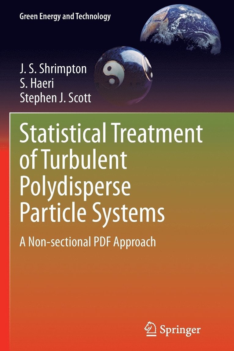 J.S. Shrimpton, S. Haeri, Stephen J. Scott, J. S. Shrimpton, J S Shrimpton, Stephen J Scott - Statistical Treatment of Turbulent Polydisperse Particle Systems, Häftad