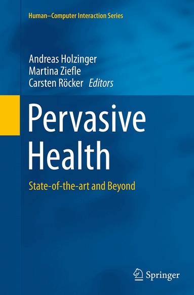 Andreas Holzinger, Martina Ziefle, Carsten Röcker - Pervasive Health, Häftad