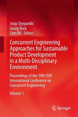 Concurrent Engineering Approaches for Sustainable Product Development in a Multi-Disciplinary Environment 1