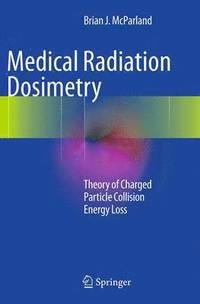 bokomslag Medical Radiation Dosimetry