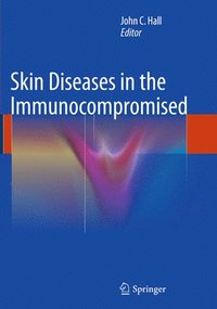 bokomslag Skin Diseases in the Immunocompromised