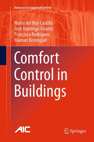 María del Mar Castilla, José Domingo Álvarez, Francisco Rodríguez, Manuel Berenguel - Comfort Control in Buildings, Häftad