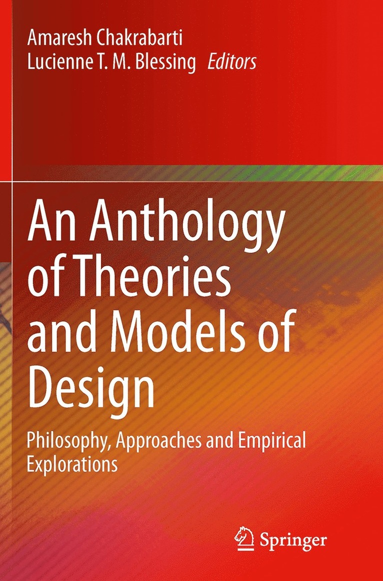 Amaresh Chakrabarti, Lucienne T. M. Blessing - Anthology of Theories and Models of Design, Häftad