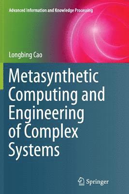 Metasynthetic Computing and Engineering of Complex Systems 1