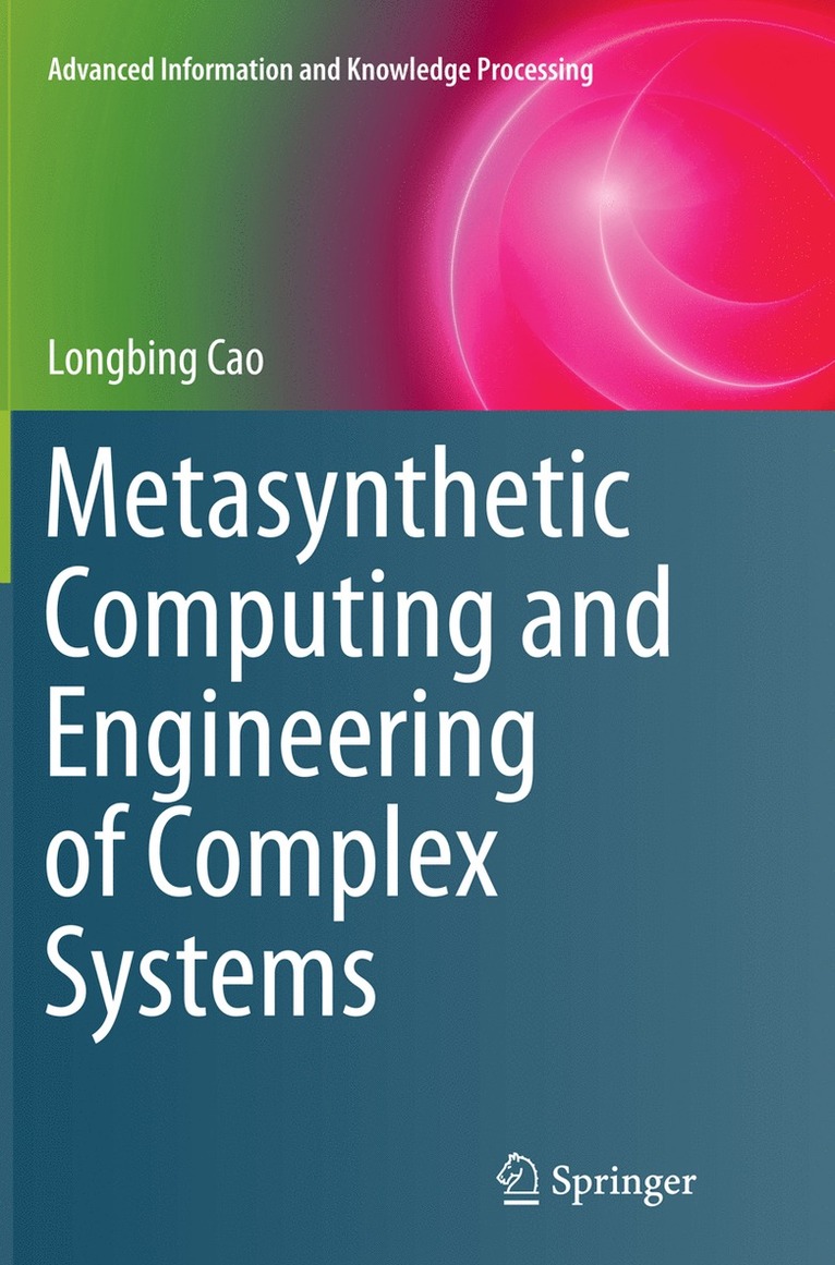 Longbing Cao - Metasynthetic Computing and Engineering of Complex Systems, Häftad