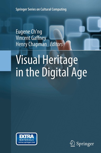 Eugene Ch'ng, Vincent Gaffney, Henry Chapman - Visual Heritage in the Digital Age, Häftad