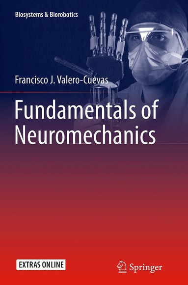 Francisco J. Valero-Cuevas - Fundamentals of Neuromechanics, Häftad