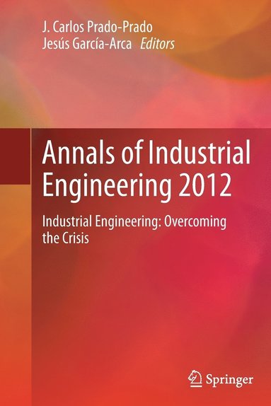 bokomslag Annals of Industrial Engineering 2012
